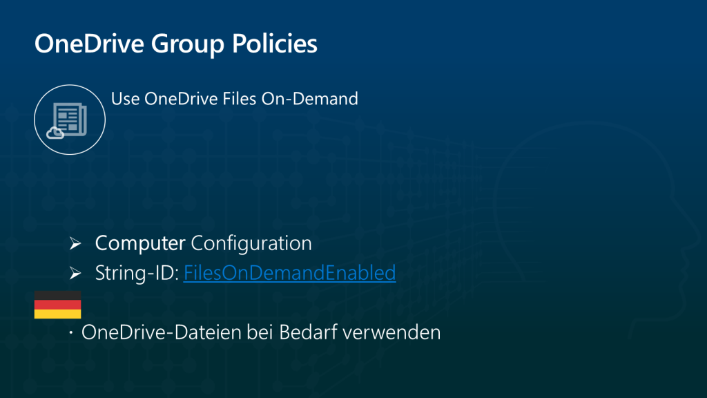 Das Bild zeigt ein Symbolbild für die Gruppenrichtlinie OneDrive-Dateien bei Bedarf verwenden und die dazugehörende String-ID: FilesOnDemandEnabled in der ComputerConfiguration.